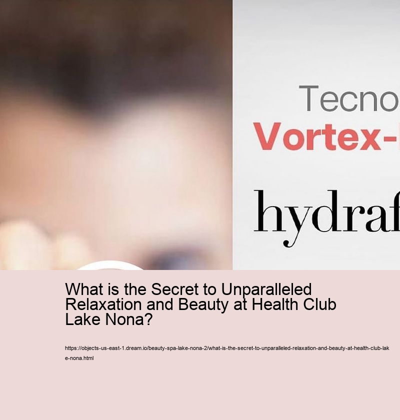 What is the Secret to Unparalleled Relaxation and Beauty at Health Club Lake Nona?